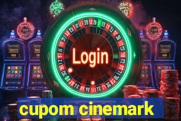 cupom cinemark