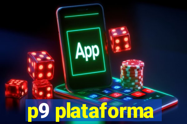 p9 plataforma