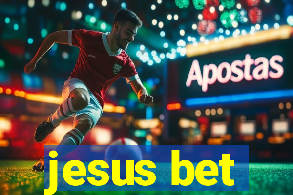 jesus bet