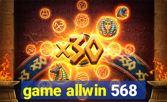 game allwin 568