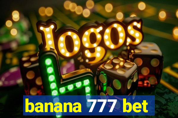 banana 777 bet