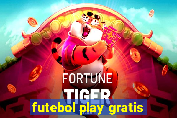 futebol play gratis