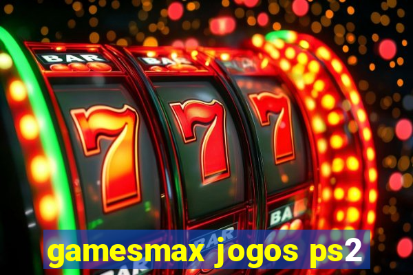 gamesmax jogos ps2