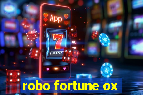 robo fortune ox