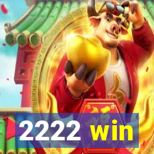 2222 win