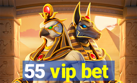 55 vip bet