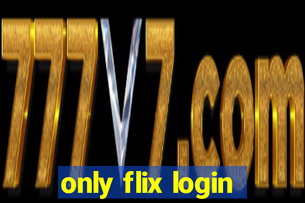 only flix login