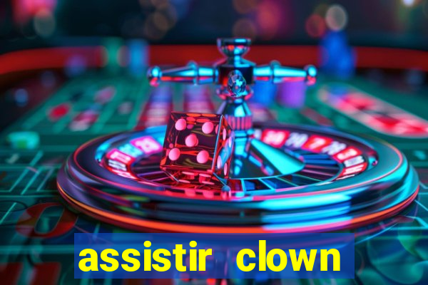 assistir clown (2014 dublado mega filmes)