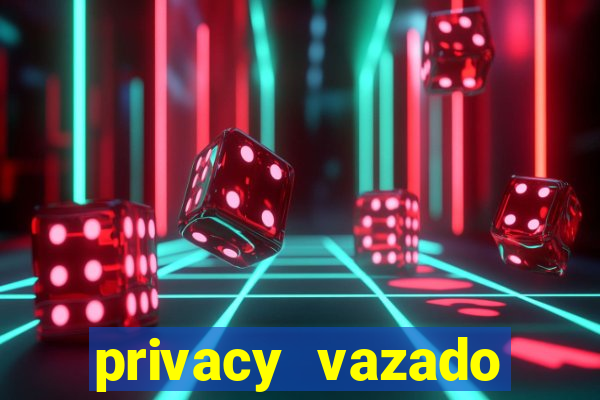 privacy vazado belle belinha