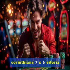 corinthians 7 x 6 vitoria