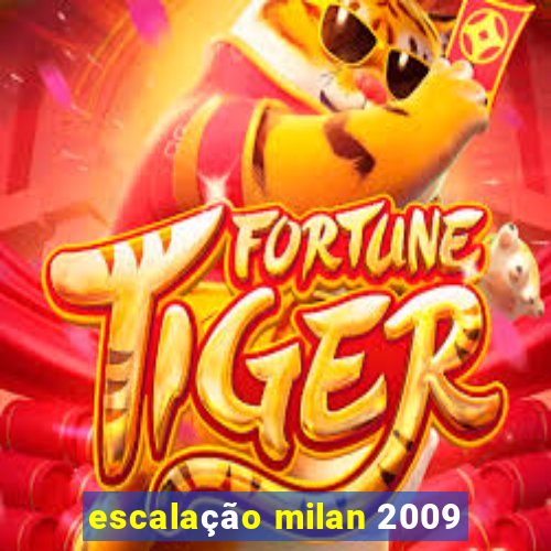 escalação milan 2009