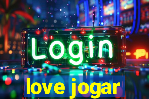 love jogar