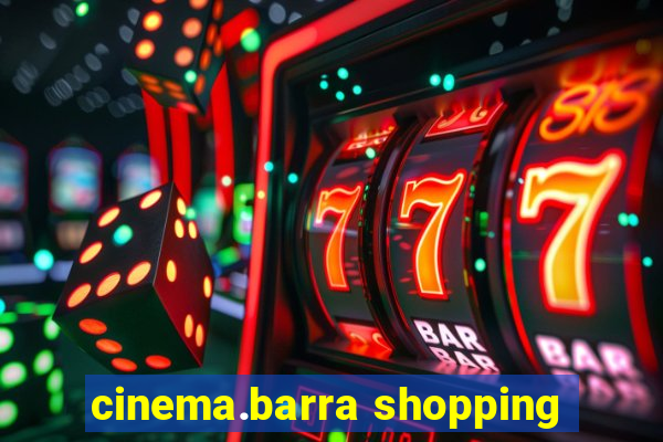 cinema.barra shopping