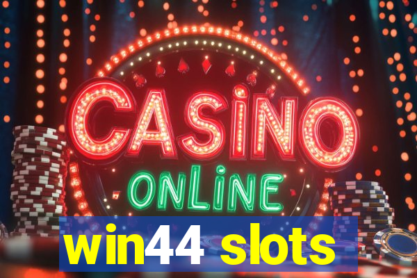 win44 slots