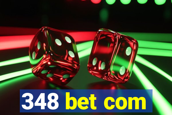 348 bet com