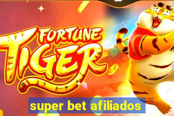 super bet afiliados