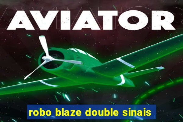 robo blaze double sinais