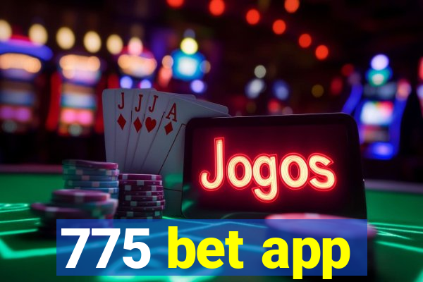 775 bet app