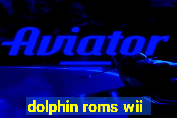 dolphin roms wii