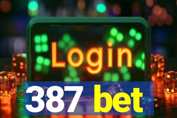 387 bet