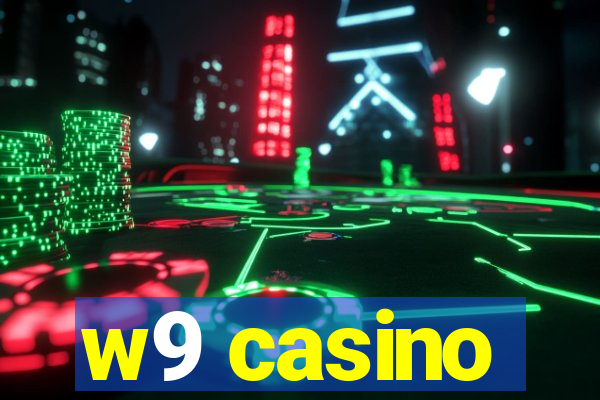 w9 casino