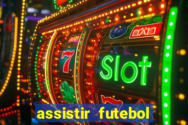 assistir futebol online multi canais