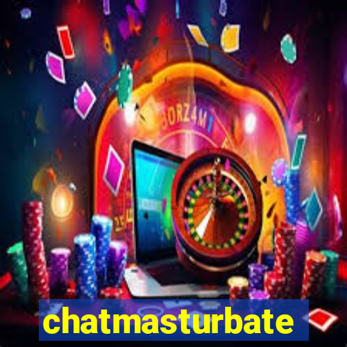 chatmasturbate