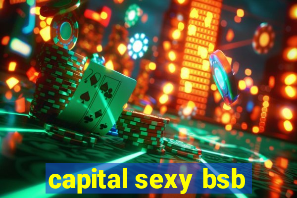 capital sexy bsb