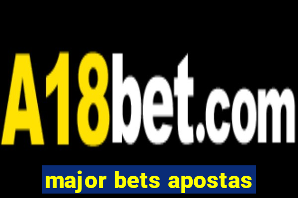 major bets apostas