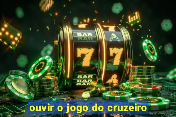 ouvir o jogo do cruzeiro