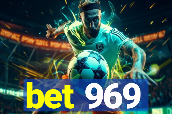 bet 969