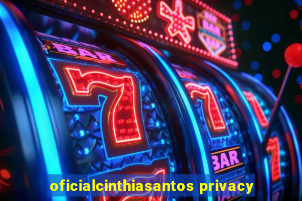 oficialcinthiasantos privacy