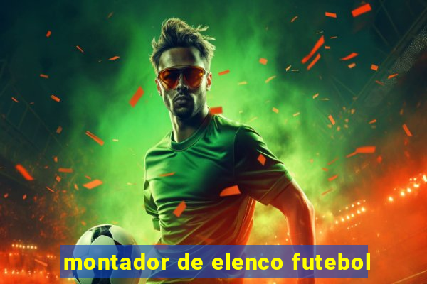 montador de elenco futebol