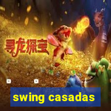 swing casadas