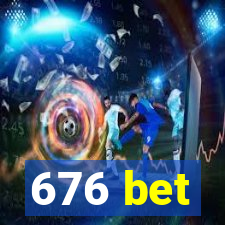 676 bet