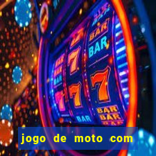 jogo de moto com dinheiro infinito