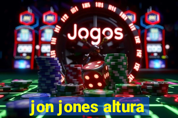 jon jones altura