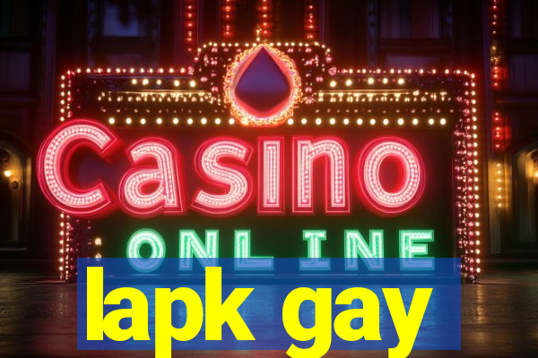 lapk gay