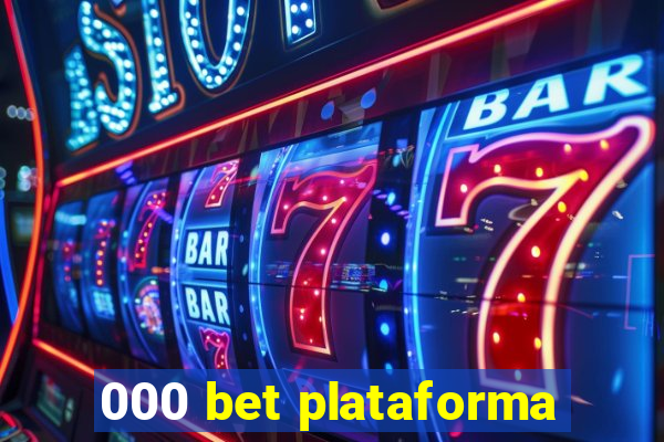 000 bet plataforma