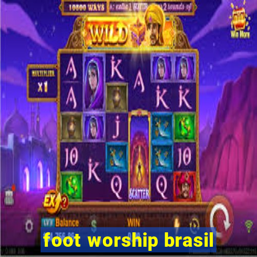 foot worship brasil