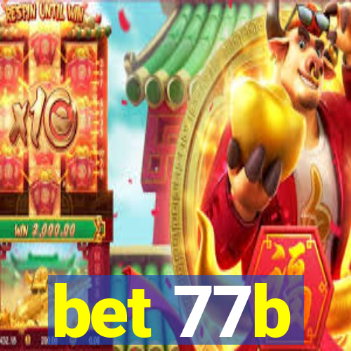 bet 77b