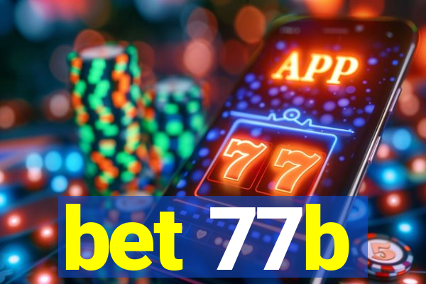 bet 77b