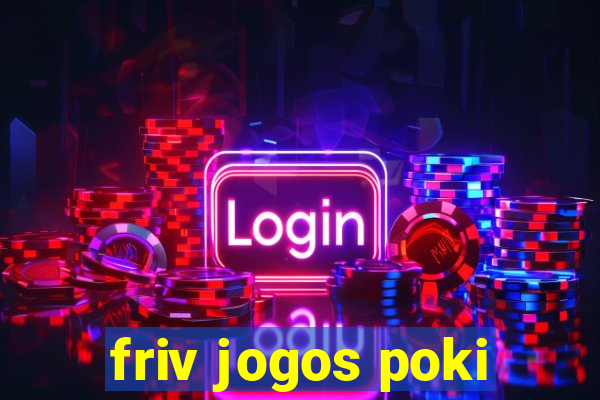 friv jogos poki