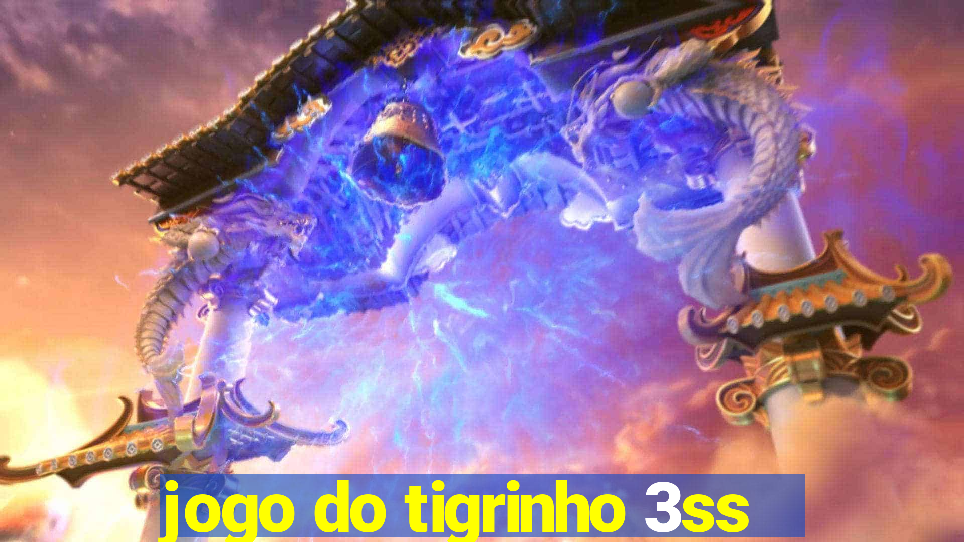 jogo do tigrinho 3ss