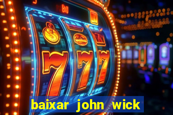 baixar john wick de volta ao jogo mega