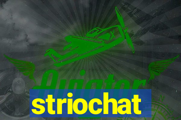 striochat