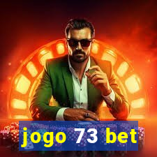 jogo 73 bet