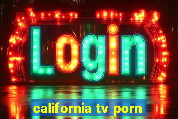 california tv porn