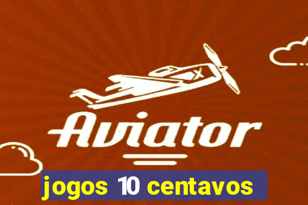 jogos 10 centavos