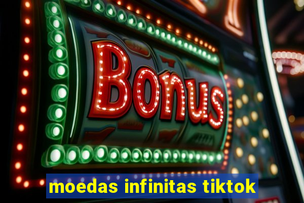 moedas infinitas tiktok